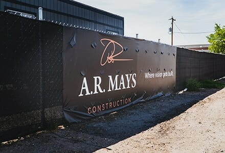 Printed fence wrap for AR Mays construction company.