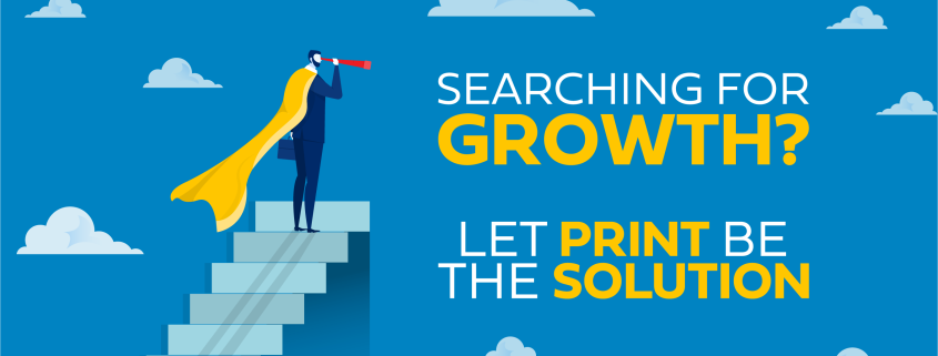 animated man searching with monocular and seeing "searching for growth? let print be the solution"